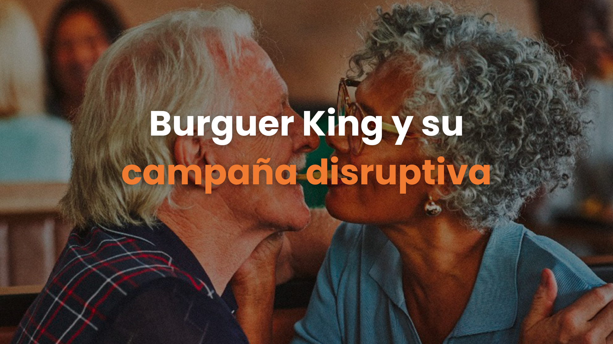 burger king brasil, campaña publicitaria, publicidad exterior, publicidad digital, estrategia multicanal, redes sociales, giro emocional, conexión con la audiencia, éxito de campaña, engagement, creatividad en marketing