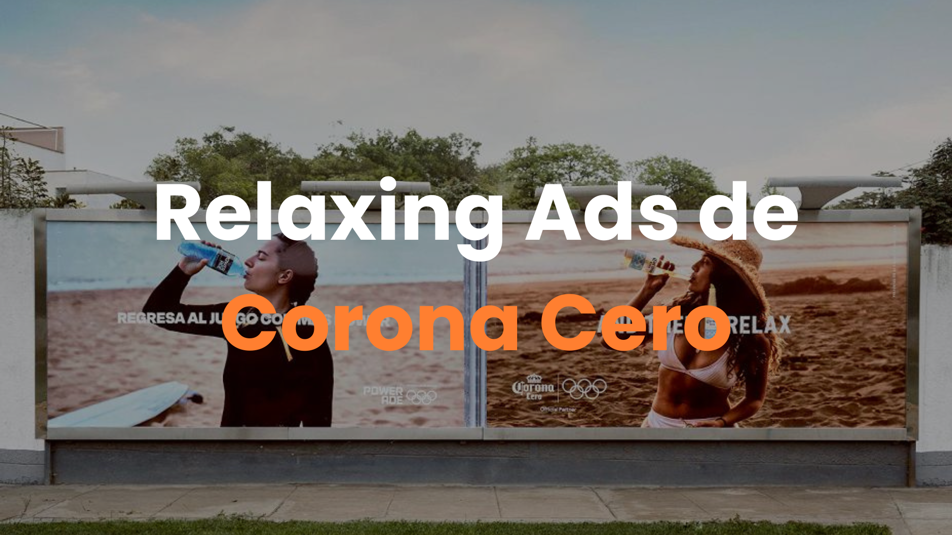 corona cero, publicidad exterior, marketing, juegos olimpicos, publicidad, relaxing ads, corona peru