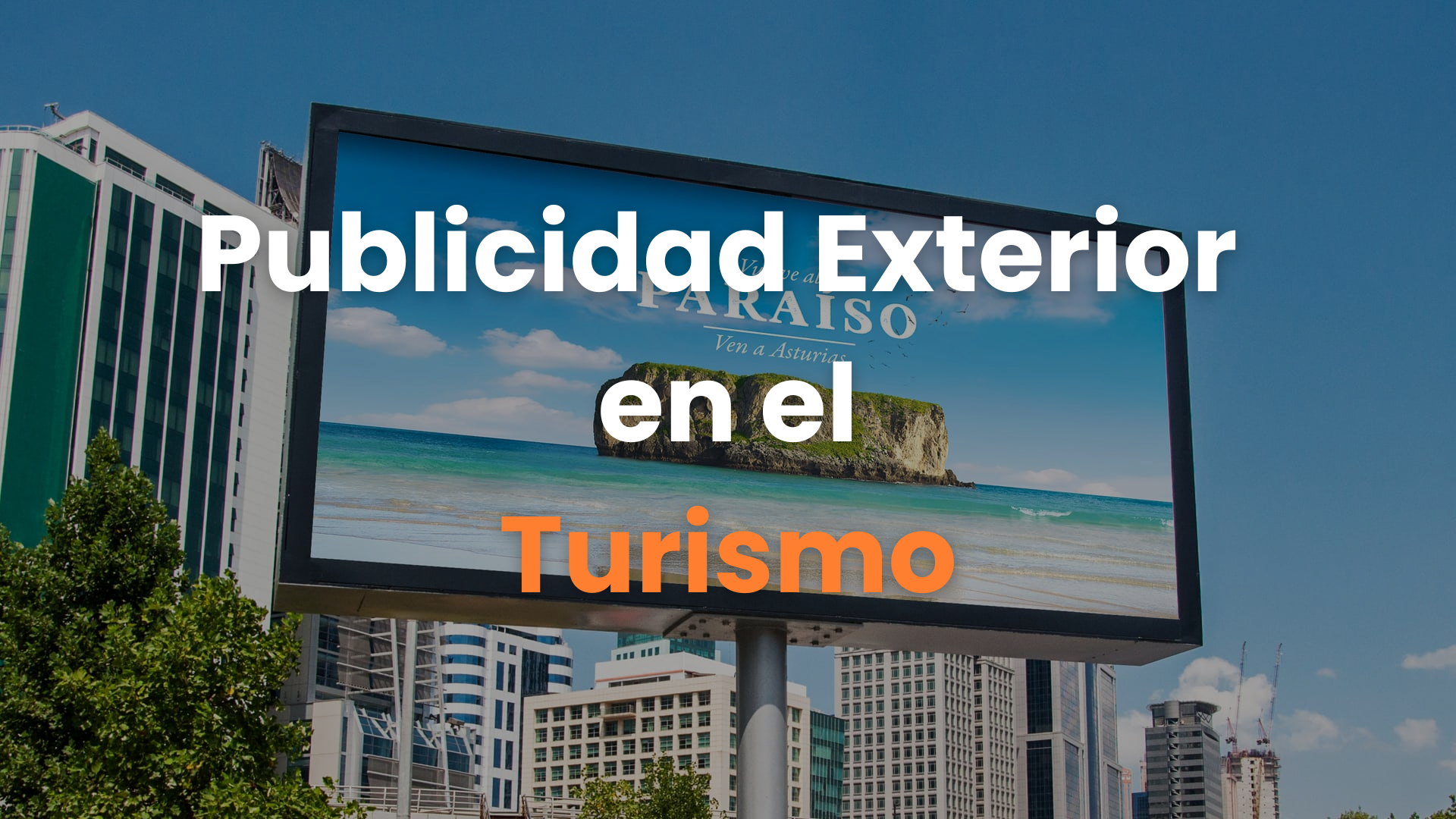 turismo, día mundial del turismo, 27 de septiembre, campañas turísticas, billboards, espectaculares, mupis, aeropuertos, autobuses.