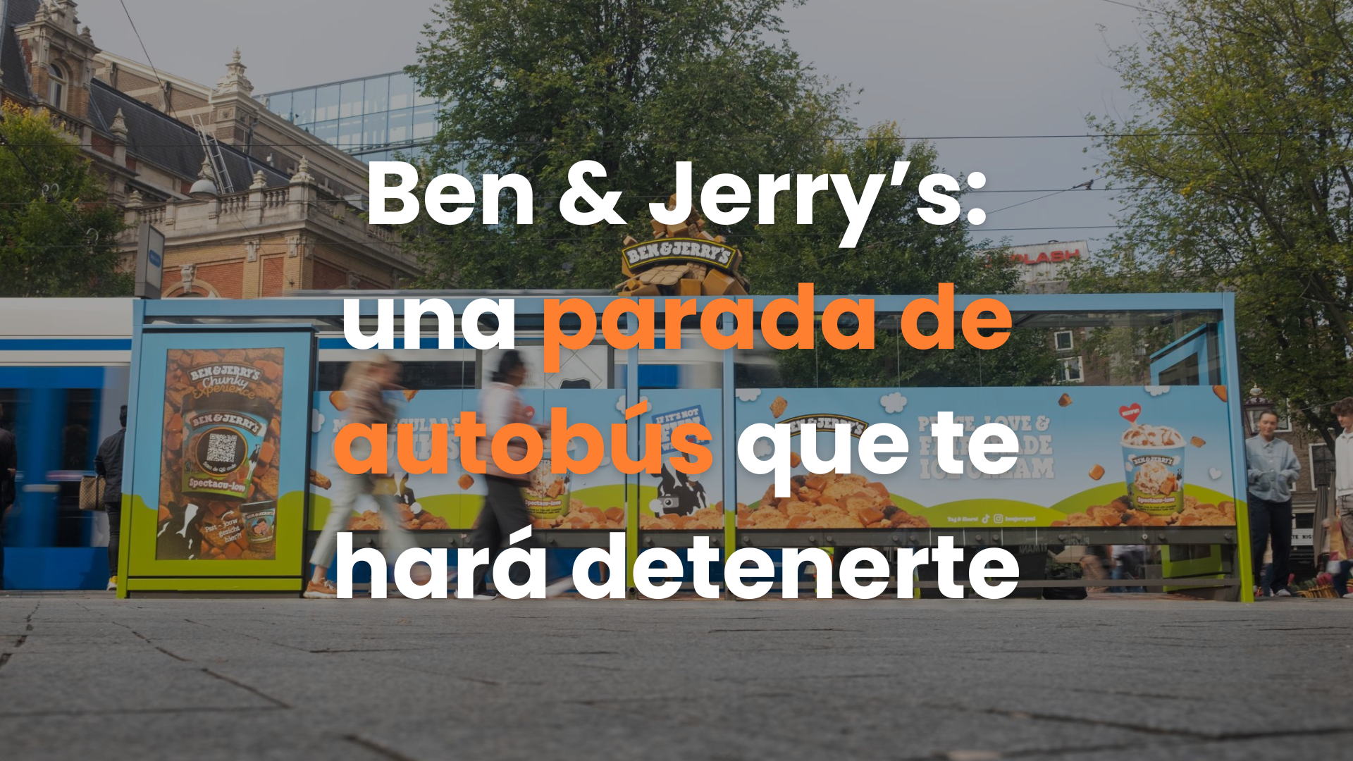 Parada de autobús, helado, Ben & Jerry's, OOH, campaña publicitaria, lanzamiento