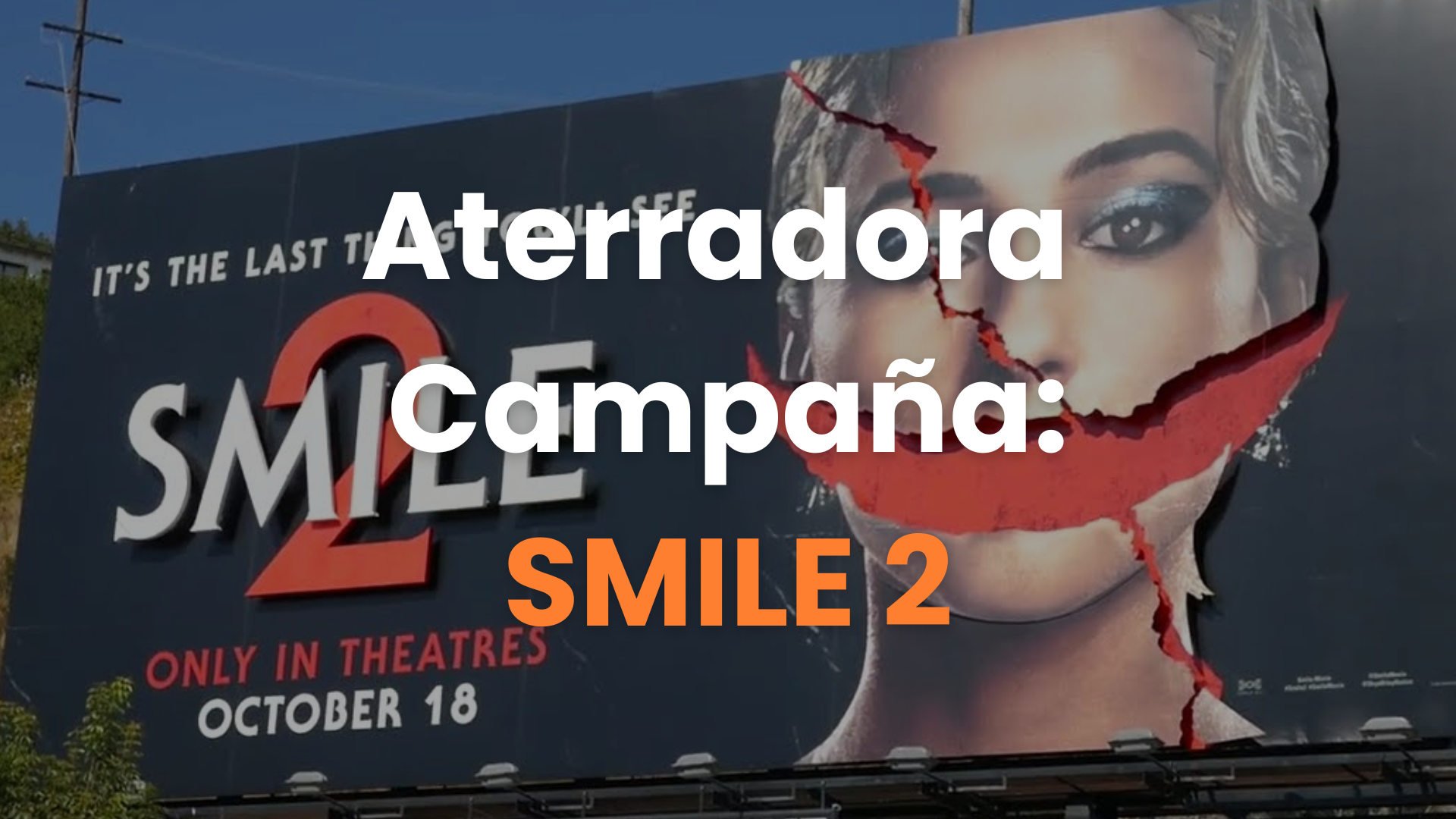 smile 2, película, estreno, ooh, terror, sonríe 2, publicidad exterior.