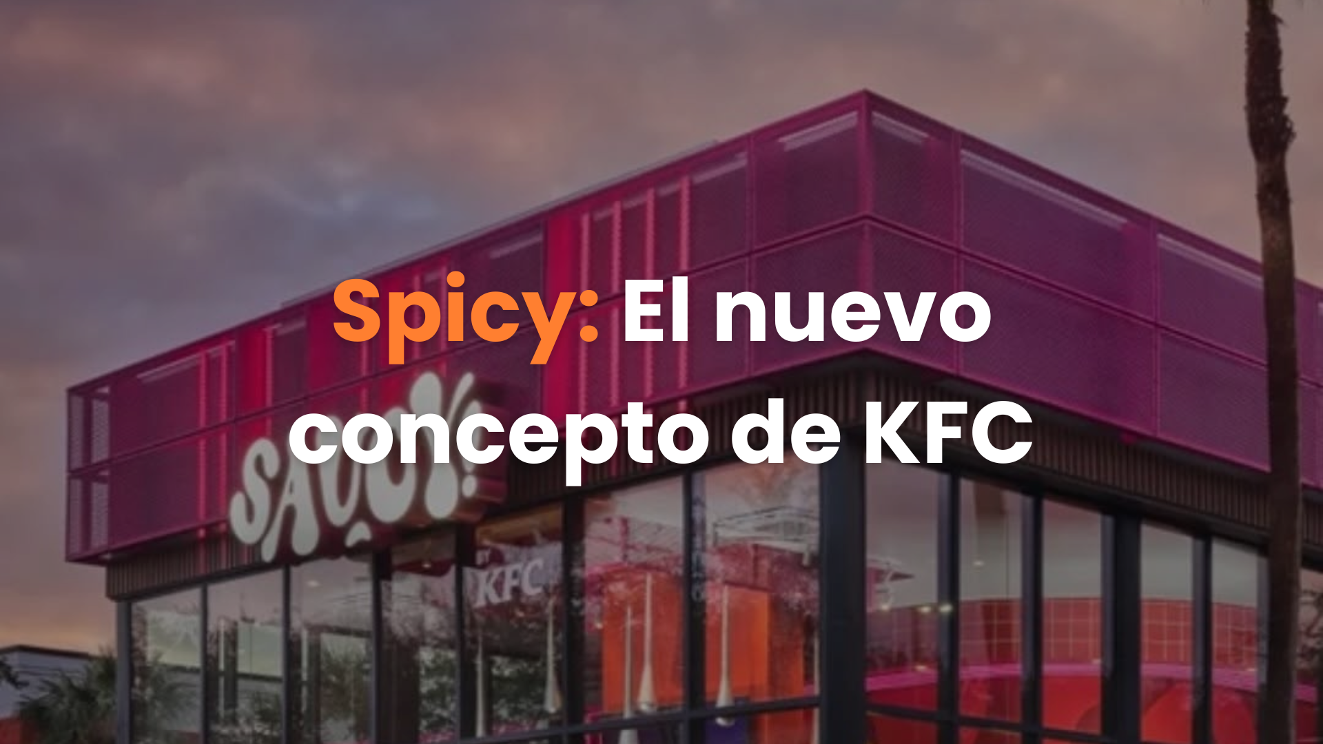MKT, KFC, lanzamiento