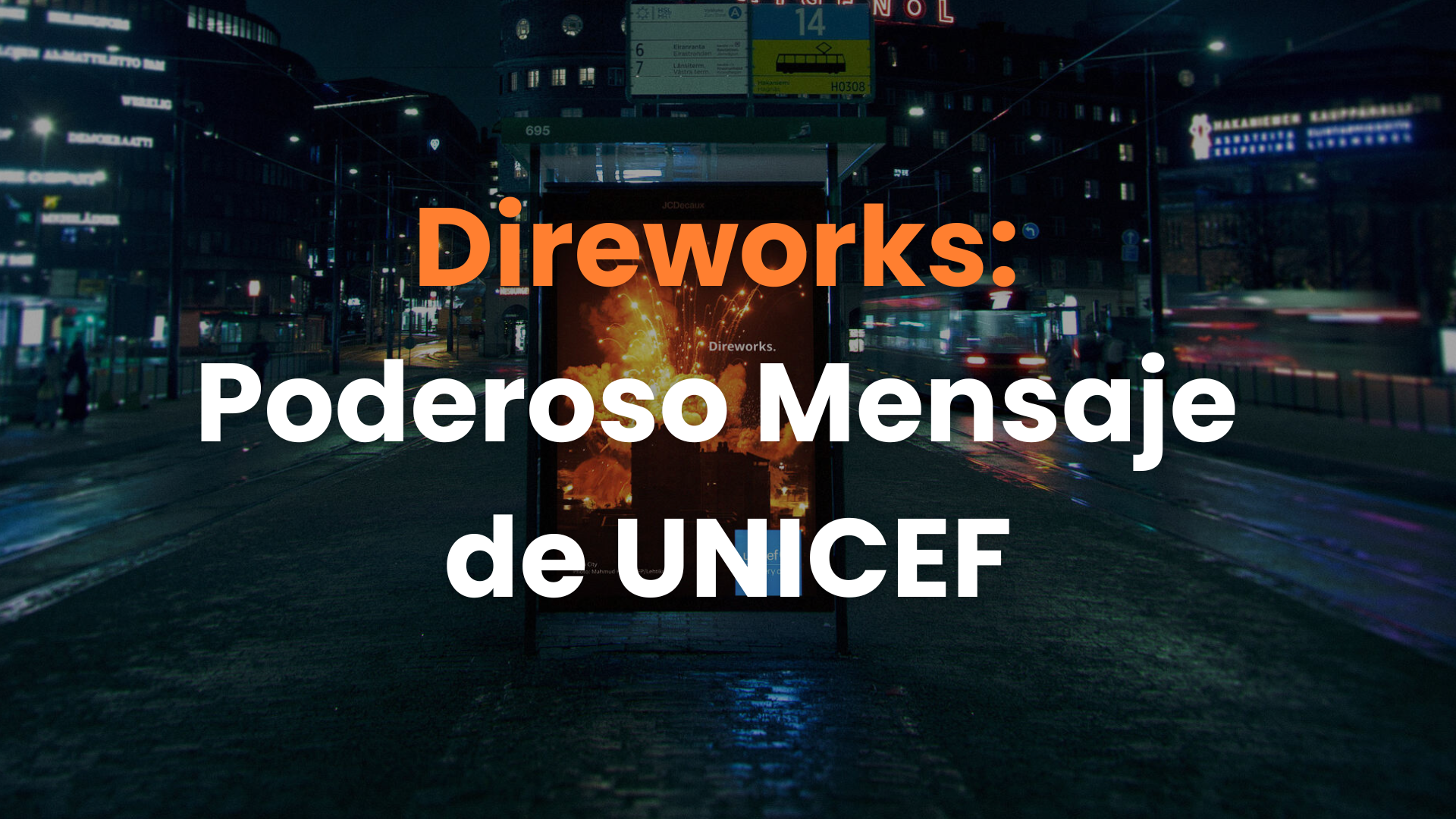 agencia de publicidad exterior, anuncios espectaculares, agencia de medios, UNICEF, Finlandia, Direworks.