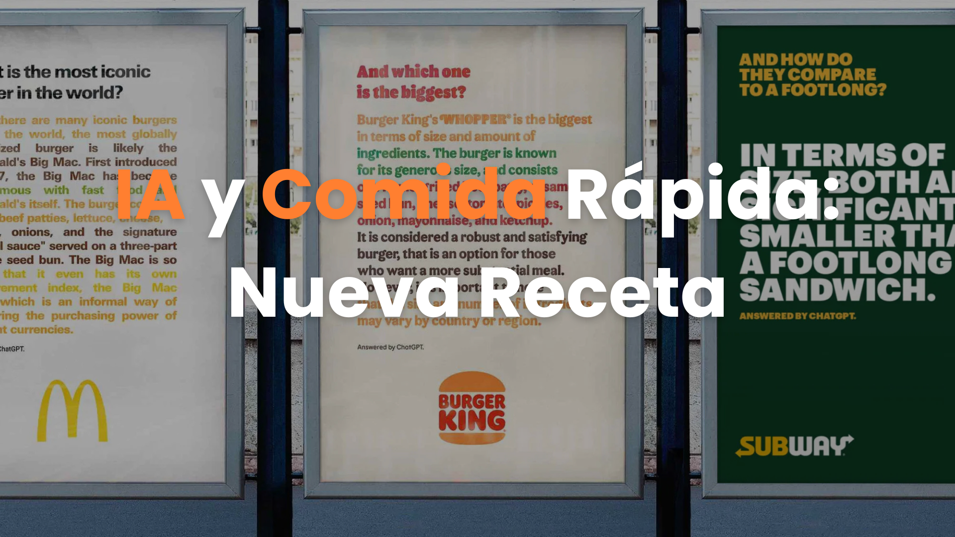 inteligencia artificial, comida rápida, publicidad exterior, campañas publicitarias, diseño de anuncios, McDonald’s, Burger King, Subway, innovación publicitaria, tecnología en marketing, IA en publicidad.