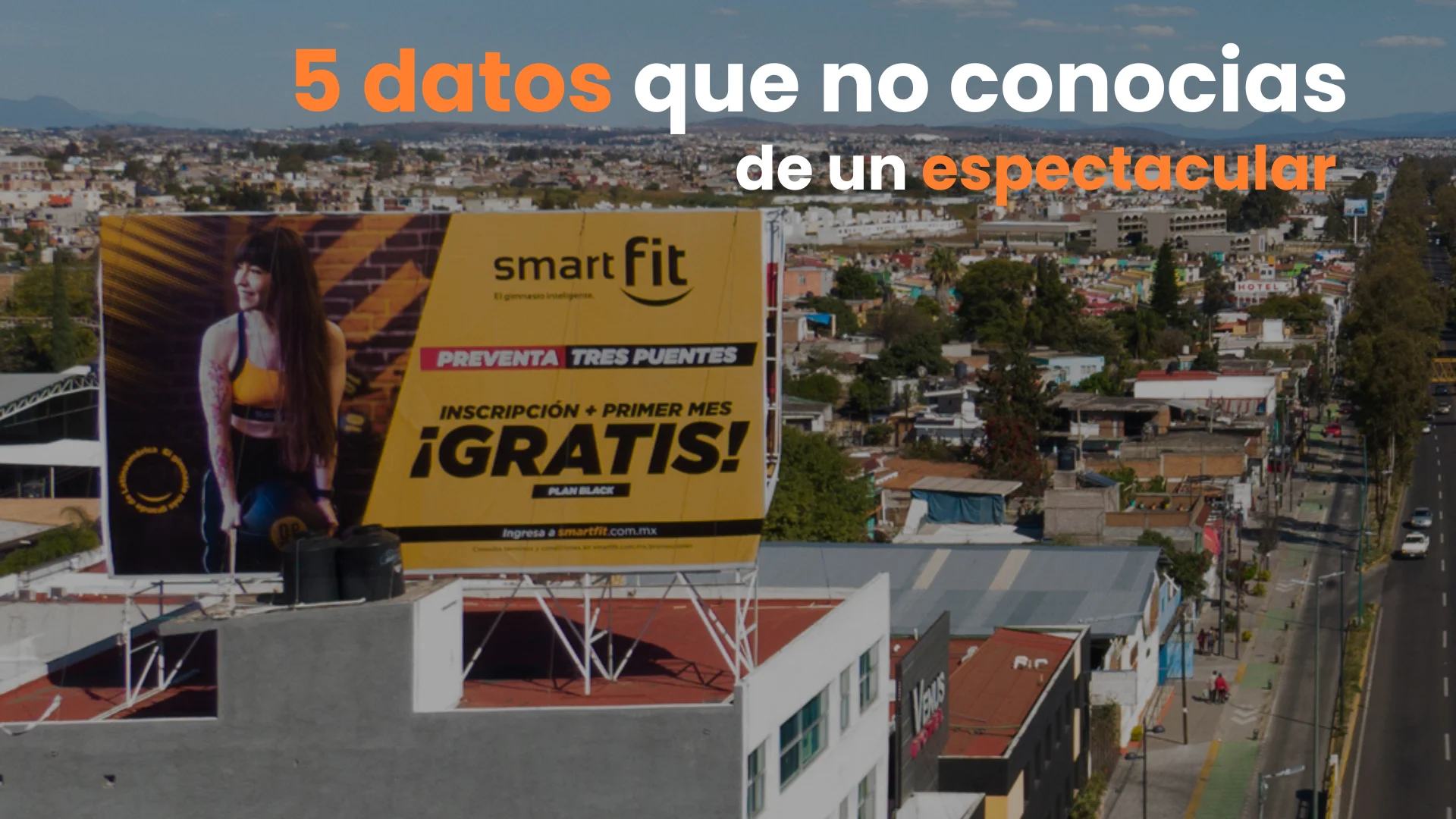 qué saber antes de rentar un espectacular, anuncios espectaculares, guía para anunciarse en espectaculares
