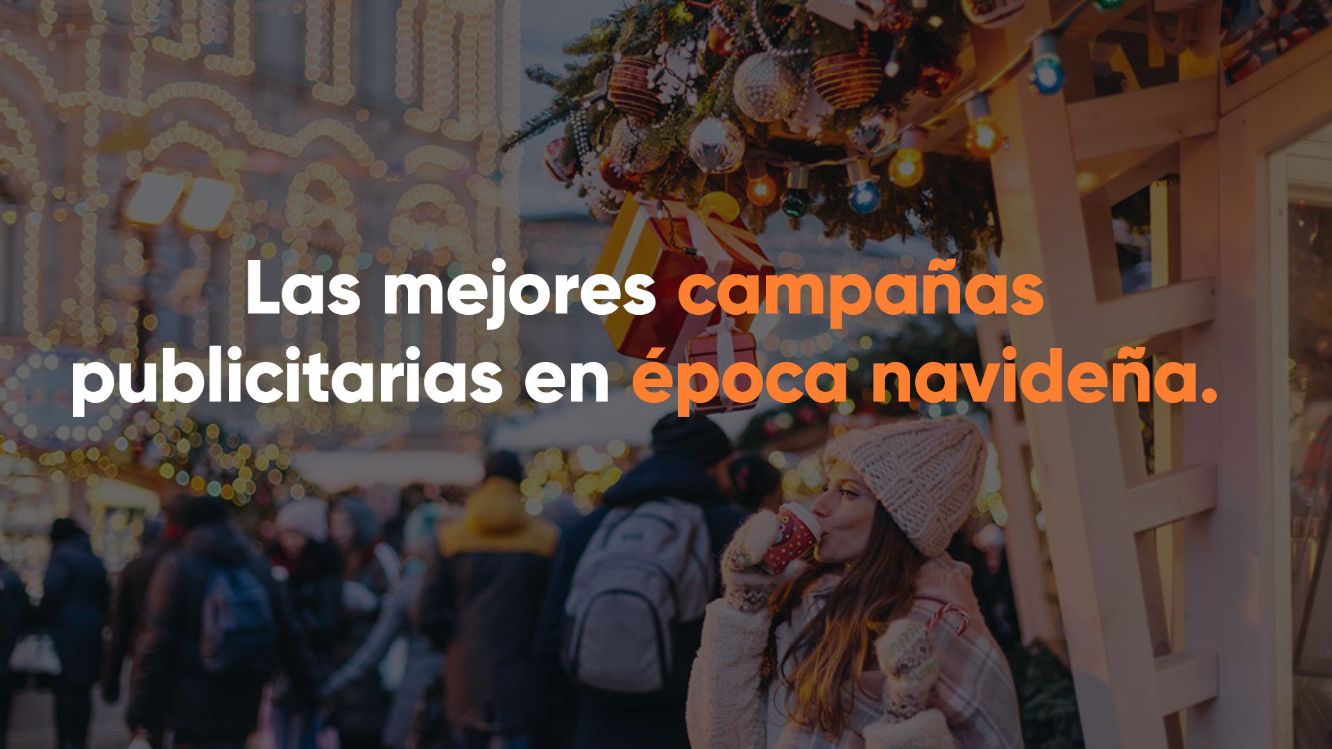 campaña publicitaria, publicidad en navidad, epoca navideña