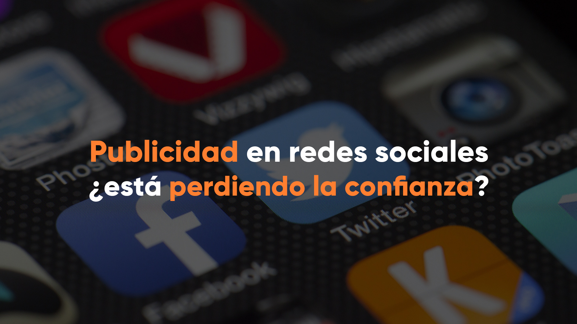 publicidad en redes sociales, desconfianza en redes sociales, desconfianza marketing digital