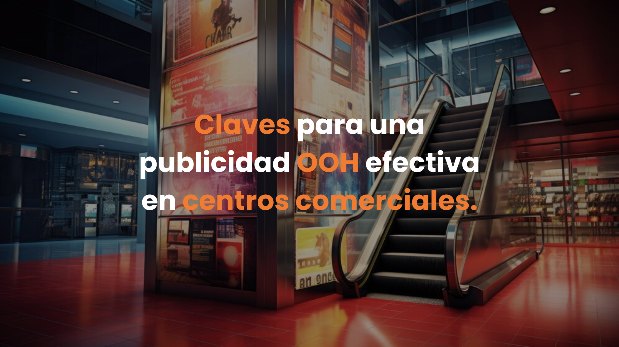 ooh in malls, publicidad en centros comerciales, publicidad exterior, vallas digitales, mupis