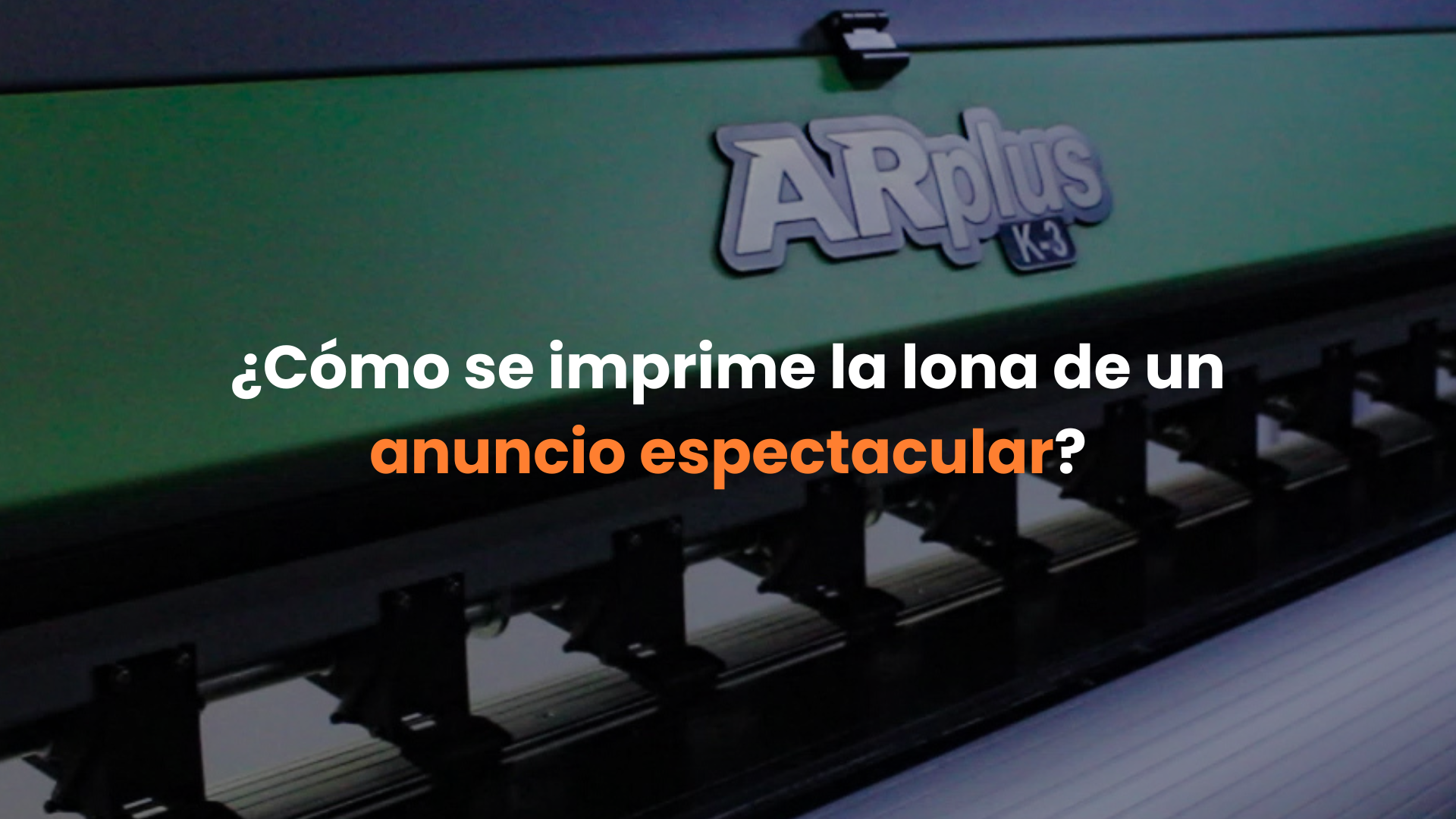 anuncio espectacular, impresion a gran formato, lona, proceso de impresion, vulcanizado lona