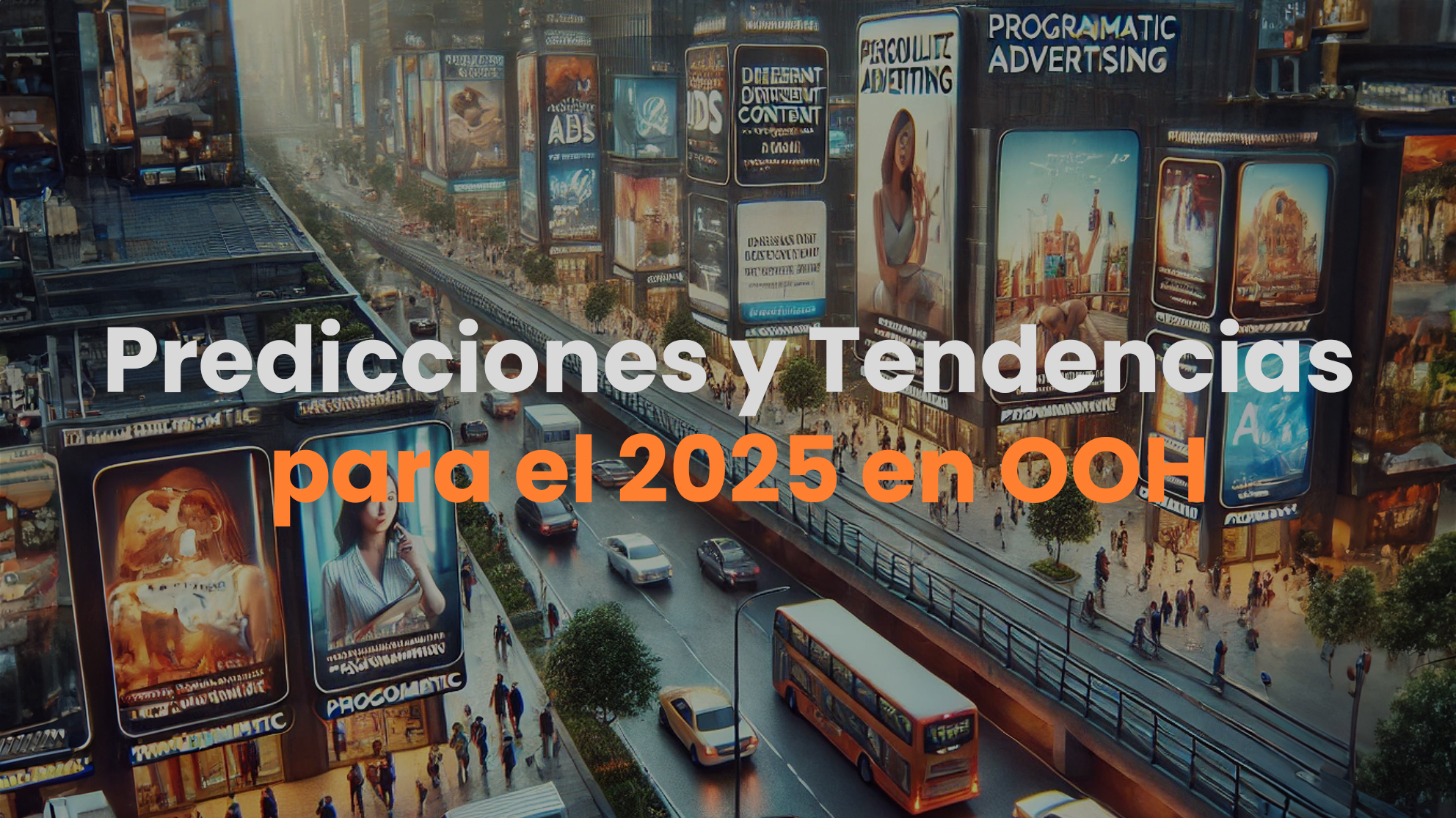 Geolocalización, Pantallas Interactivas, Contenido Dinámico, Sostenibilidad, Datos en Tiempo Real, Integración Móvil, Publicidad Programática, Realidad Aumentada, Experiencias Inmersivas.