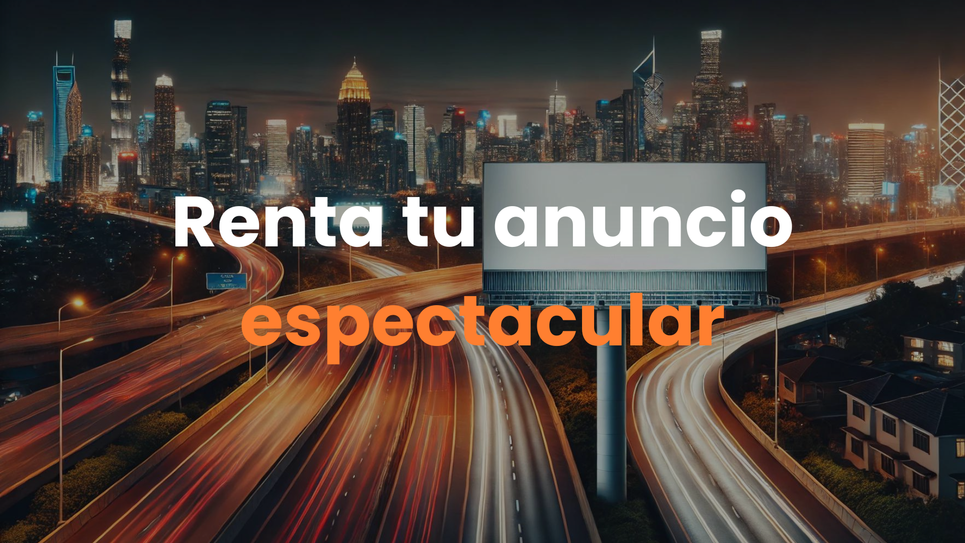 renta de espectaculares, renta de anuncios espectaculares, como rentar un espectacular, renta de espectaculares precios