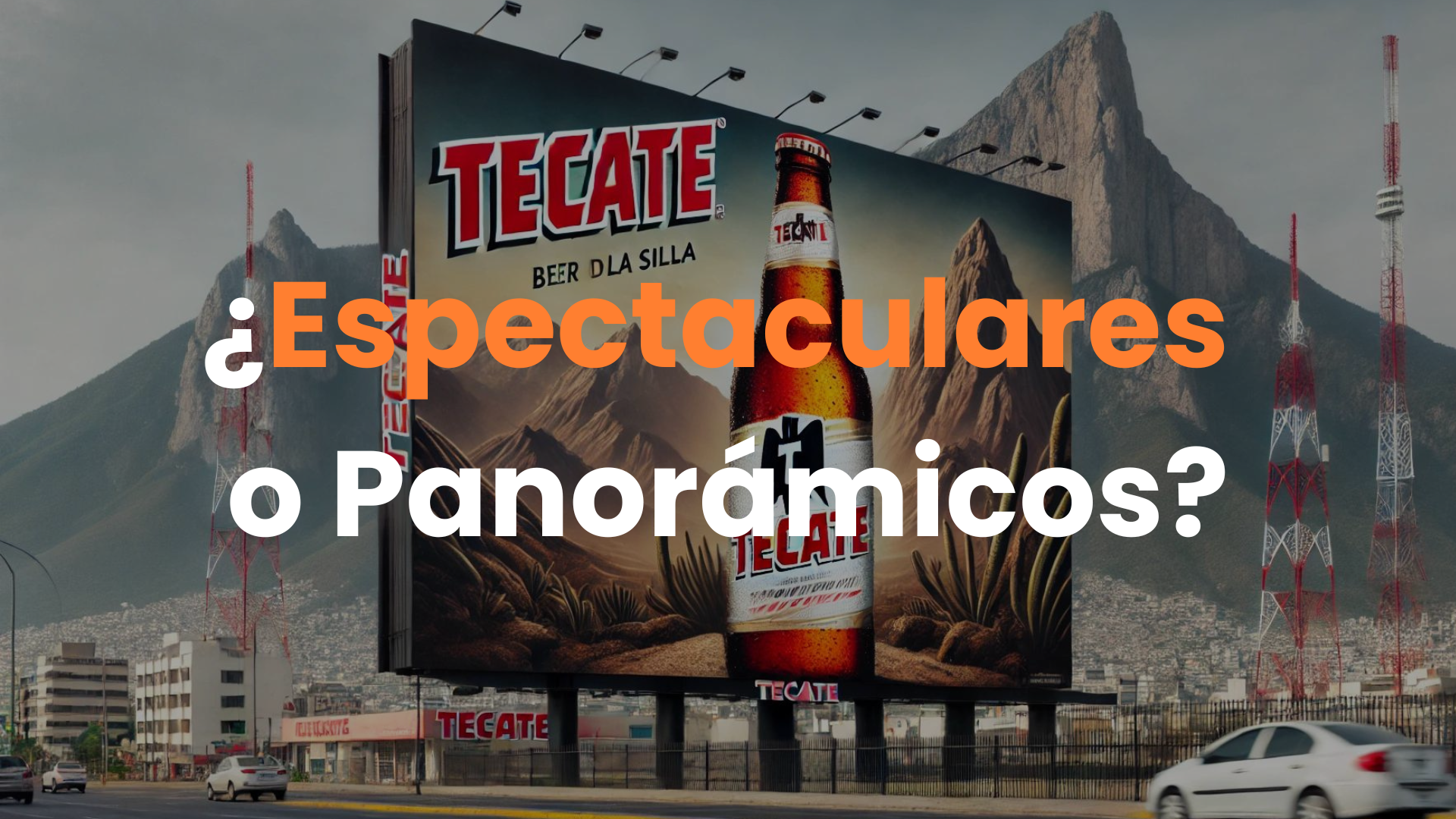 panorámicos en Monterrey, anuncios espectaculares, publicidad exterior, panorámicos, anuncios en Monterrey, vallas publicitarias en Monterrey