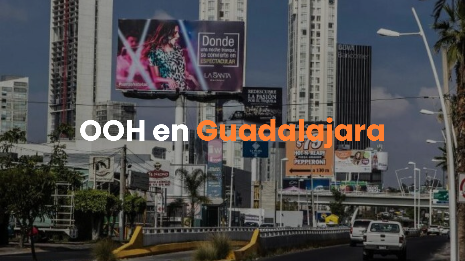publicidad en guadalajara, espectaculares en guadalajara, espectaculares gdl, anunciarte en guadalajara