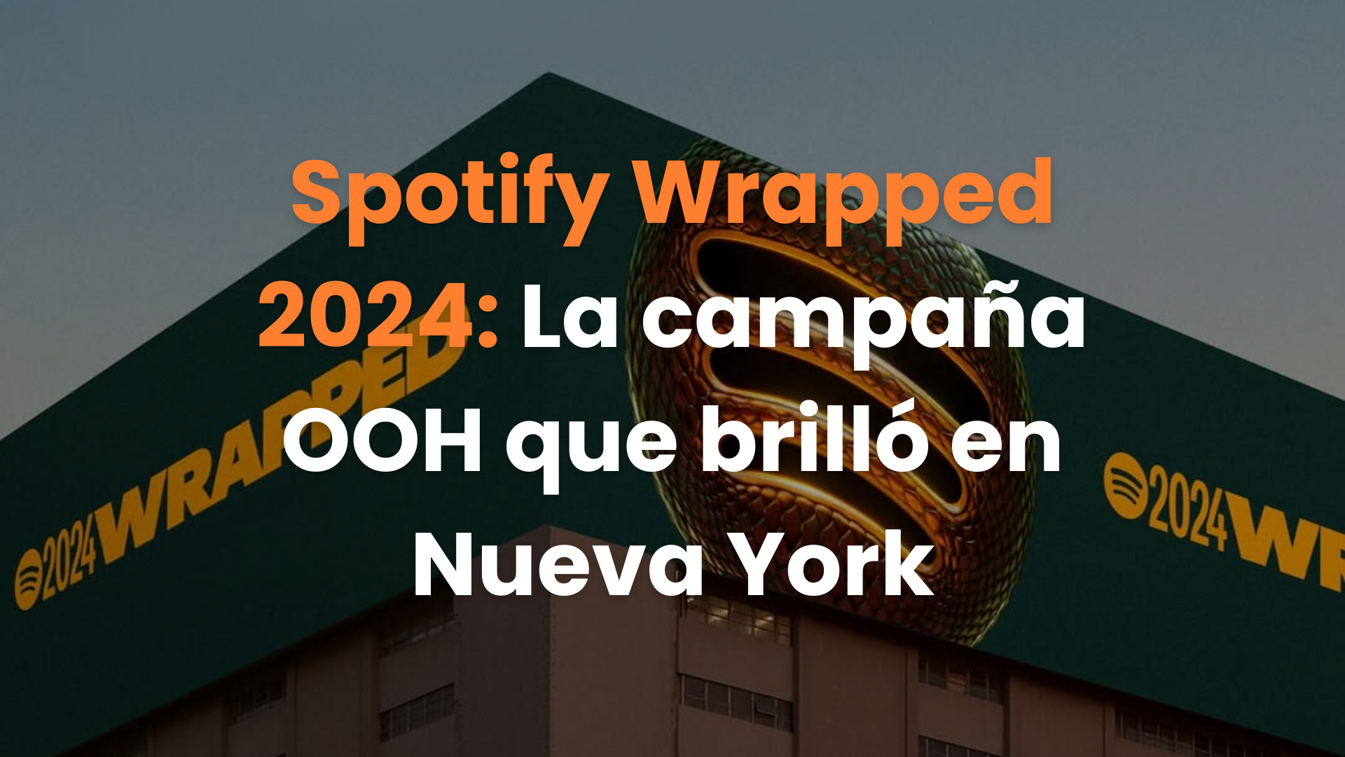 Spotify wrapped, ooh, times square, campaña spotify