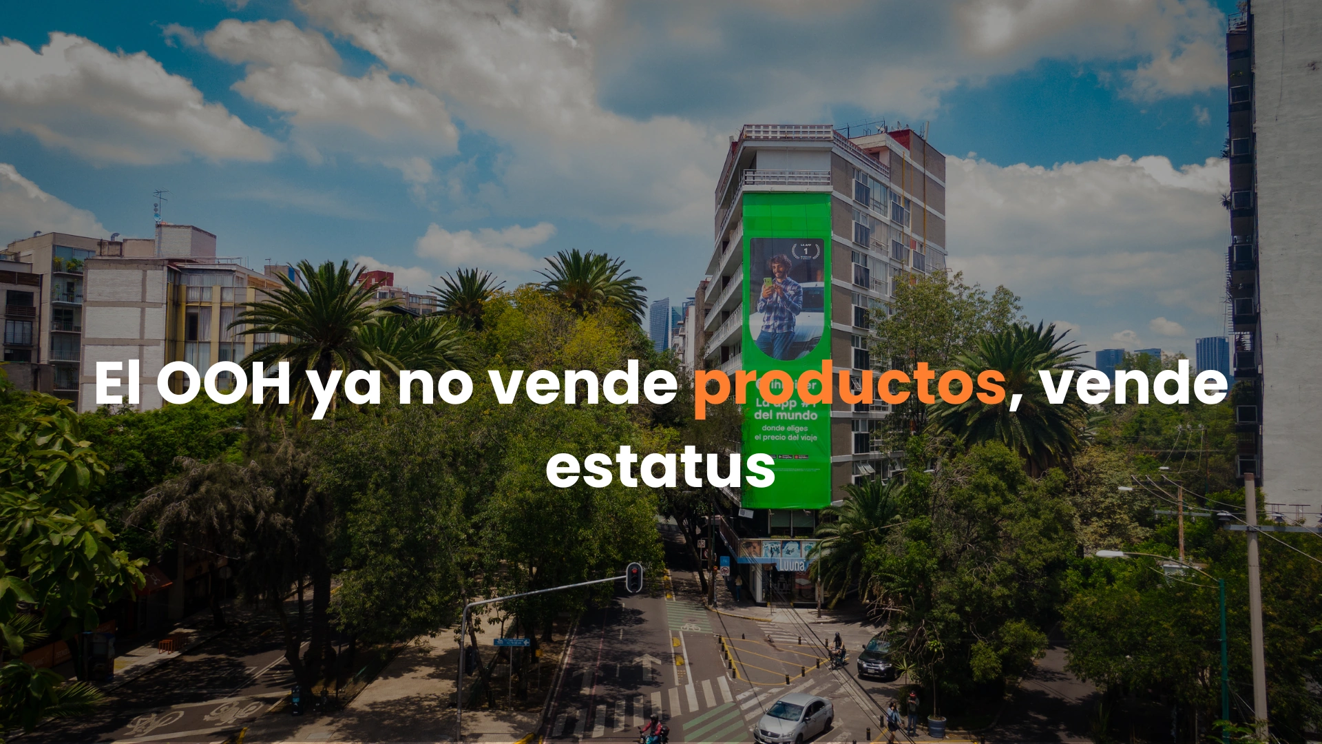 ooh, publicidad exterior, branding, estatus de marca, espectaculares